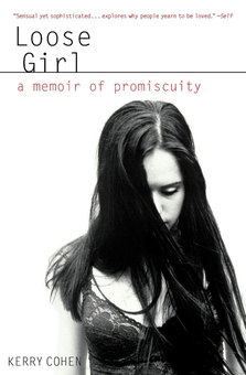 Бумажная « Loose Girl. A Memoir of Promiscuity», автора Керри Коэн– фото №1