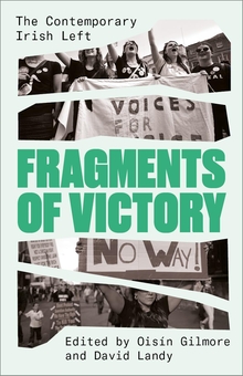 Бумажная книга «Fragments of Victory: The Contemporary Irish Left» - фото №1 - миниатюра