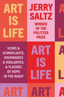 Бумажная книга «Art is Life. Icons & Iconoclasts, Visionaries & Vigilantes, & Flashes of Hope in the Night», автор Джерри Зальц - фото №2 - миниатюра