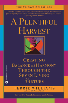 Бумажная книга «A Plentiful Harvest. Creating Balance and Harmony Through the Seven Living Virtues», автор Терри Уильямс - фото №1 - миниатюра