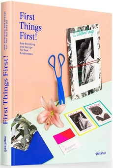 Бумажная книга «First Things First! New Branding and Design for New Businesses » - фото №1 - миниатюра
