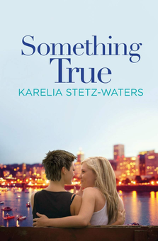 Бумажная книга «Something True. Book 1», автор Карелия Стец-Уотерс - фото №1 - миниатюра