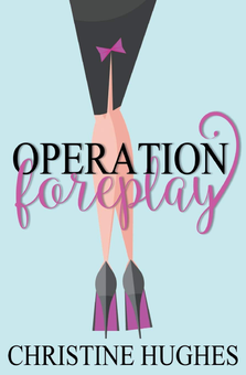 Паперова книга «Operation Foreplay», автор Крістін Хьюз - фото №1 - мініатюра