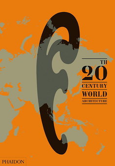 Бумажная книга «20th-Century World Architecture. The Phaidon Atlas», авторов Диана Ибанез Лопес, Зофия Трафас - фото №1 - миниатюра