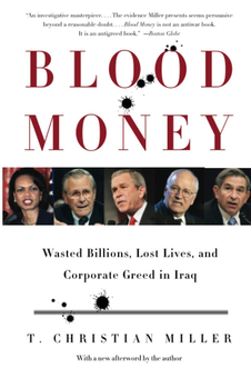 Бумажная книга «Blood Money. A Story of Wasted Billions, Lost Lives and Corporate Greed in Iraq», автор Т. Кристиан Миллер - фото №1 - миниатюра