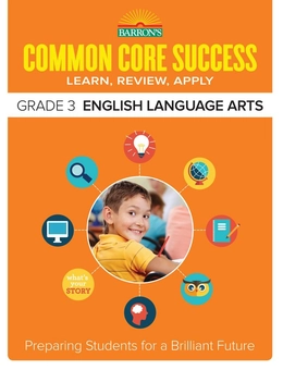 Бумажная книга «Barron's Common Core Success Grade 3 English Language Arts : Preparing Students for a Brilliant Future» - фото №1 - миниатюра