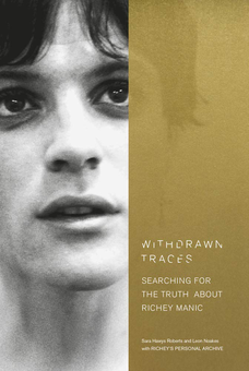 Бумажная книга «Withdrawn Traces: Searching for the Truth about Richey Manic, Foreword by Rachel Edwards», авторов Сара Хоис Робертс, Леон Ноакс - фото №1 - миниатюра
