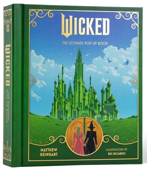Паперова книга «Wicked: The Ultimate Pop-Up Book», автор Метью Рейнгарт - фото №1 - мініатюра