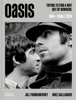 Паперова книга «Oasis: Trying to find a way out of nowhere», авторів Джилл Фурмановскі, Ноел Галлахер - фото №1 - мініатюра