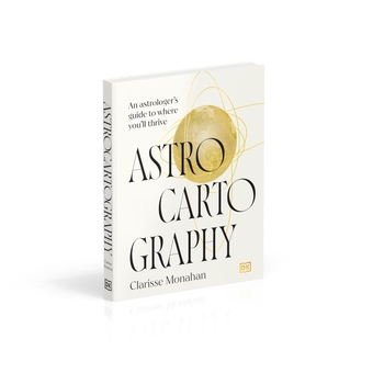 Паперова книга «Astrocartography: An Astrologer's Guide to Where You'll Thrive», автор Кларіс Монаган - фото №3 - мініатюра