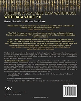 Бумажная книга «Building a Scalable Data Warehouse with Data Vault 2.0», авторов Дэниел Линстедт, Майкл Ольшимке - фото №2 - миниатюра