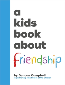 Паперова книга «A Kids Book About Friendship», автор Данкан Кемпбелл - фото №1 - мініатюра