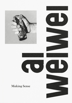 Бумажная книга «Ai Weiwei. Making Sense.», автор Ай Вейвей - фото №2 - миниатюра