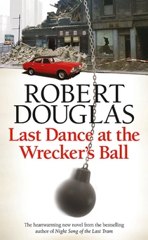 Паперова книга «Last Dance at the Wrecker's Ball», автор Роберт Дуглас - фото №1 - мініатюра