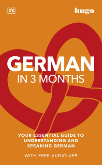 Бумажная книга «German in 3 Months with Free Audio App. Your Essential Guide to Understanding and Speaking German» - фото №1 - миниатюра