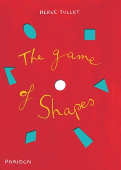 Паперова книга «The Game of Shapes», автор Ерве Туллет - фото №1 - мініатюра