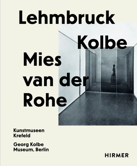 Бумажная книга «Lehmbruck. Kolbe. Mies van der Rohe», авторов Сильвия Мартин, Джулия Воллнер - фото №2 - миниатюра