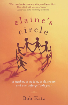 Паперова книга «Elaine's Circle. A Teacher, a Student, a Classroom, and One Unforgettable Year», автор Боб Кац - фото №1 - мініатюра