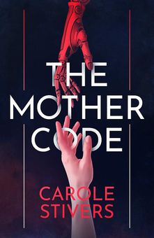 Бумажная книга «The Mother Code», автор Карол Стиверс - фото №1 - миниатюра