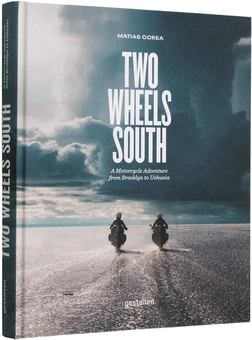 Бумажная книга «Two Wheels South. A Motocycle Adventure from Brooklyn to Ushuaia» - фото №2 - миниатюра