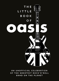 Паперова книга «The Little Book of Oasis: An Unofficial Celebration of the Greatest Rock 'n' Roll Band on the Planet», автор Summersdale Publishers - фото №1 - мініатюра