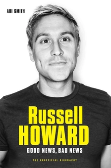 Паперова «Russell Howard: The Good News, Bad News - The Biography», автора Абі Сміт– фото №1