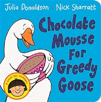 Бумажная книга «Chocolate Mousse for Greedy Goose», автор Джулия Дональдсон - фото №1 - миниатюра