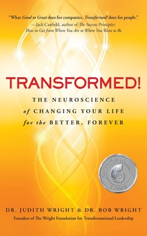 Паперова книга «Transformed! The Neuroscience of Changing Your Life for the Better, Forever», авторів Джудіт Райт, Боб Райт - фото №1 - мініатюра