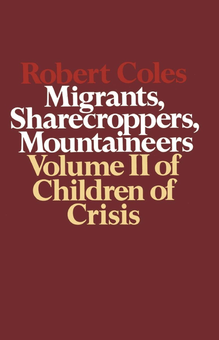 Бумажная книга «Children of Crisis - Volume 2. Migrants, Sharecroppers, Mountaineers» - фото №1 - миниатюра