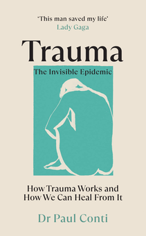 Паперова книга «Trauma. The Invisible Epidemic», автор Пол Конті - фото №1 - мініатюра