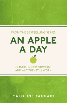 Паперова книга «An Apple A Day. Old-Fashioned Proverbs and Why They Still Work», автор Керолайн Таггарт - фото №1 - мініатюра