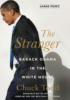 Паперова книга «The Stranger. Barack Obama in the White House», автор Чак Тодд - фото №1 - мініатюра