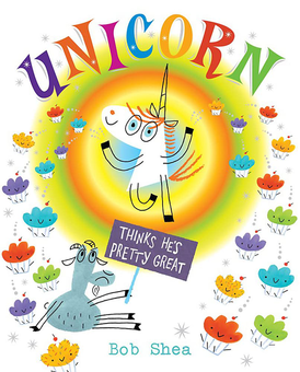 Бумажная книга «Unicorn Thinks He's Pretty Great», автор Боб Ши - фото №1 - миниатюра