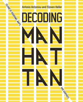 Паперова книга «Decoding Manhattan: Island of Diagrams, Maps, and Graphics», авторів Антоніс Антоніу, Стівен Хеллер - фото №2 - мініатюра