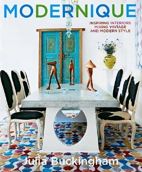 Бумажная книга «Modernique. Inspiring Interiors Mixing Vintage and Modern Style», автор Джулия Букингем - фото №1 - миниатюра
