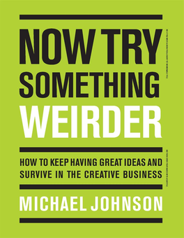 Паперова книга «Now Try Something Weirder. How to keep having great ideas and survive in the creative business», автор Майкл Джонсон - фото №1 - мініатюра