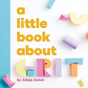 Паперова книга «A Little Book About Grit», автор Алісія Колон - фото №1 - мініатюра