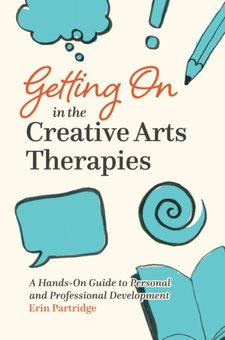 Бумажная книга «Getting on in the Creative Arts Therapies», автор Эрин Партридж - фото №1 - миниатюра