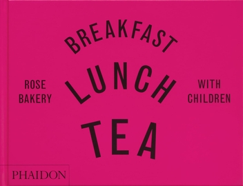 Паперова книга «Breakfast, Lunch, Tea with Children: Rose Bakery», авторів Роуз Карраріні, Марісса-Катрін Карраріні - фото №1 - мініатюра