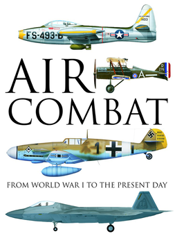Бумажная книга «Air Combat. From World War I to the Present Day », автор Томас Ньюдик - фото №1 - миниатюра