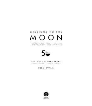 Бумажная книга «Missions to the Moon: The Story of Man's Greatest Adventure Brought to Life with Augmented Reality», автор Род Пайл - фото №3 - миниатюра