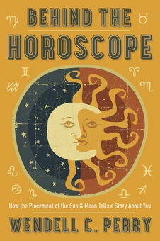 Бумажная книга «Behind The Horoscope. How the Placement of the Sun and Moon Tells a Story About You», автор Венделл К. Перри - фото №2 - миниатюра