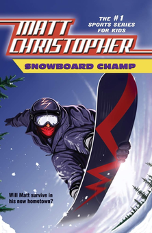 Бумажная книга «Snowboard Champ», автор Мэтт Кристофер - фото №1 - миниатюра