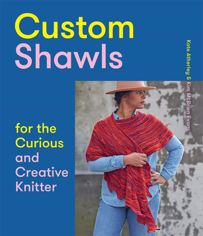 Бумажная книга «Custom Shawls for the Curious and Creative Knitter», авторов Кейт Атерли, Ким Макбрайен Эванс - фото №2 - миниатюра