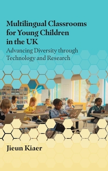 Бумажная книга «Multilingual Classrooms for Young Children in the UK: Advancing Diversity through Technology and Research», автор Цзюнь Кяэр - фото №1 - миниатюра