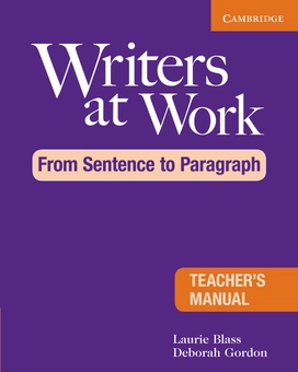 Паперова книга «Writers at Work: From Sentence to Paragraph Teacher's Manual», автор Лорі Бласс - фото №1 - мініатюра