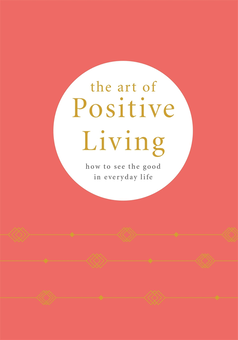 Паперова книга «The Art of Positive Living», автор Камілла Найт - фото №1 - мініатюра