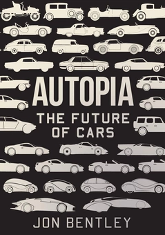 Бумажная книга «Autopia. The Future of Cars», автор Джон Бентли - фото №1 - миниатюра