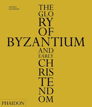 Бумажная книга «The Glory of Byzantium and Early Christendom», автор Энтони Истмонд - фото №1 - миниатюра