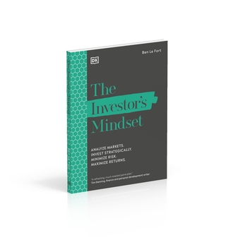 Бумажная книга «The Investor's Mindset. Analyze Markets, Invest Strategically, Minimize Risk, Maximize Returns», автор Бен Ле Форт - фото №2 - миниатюра
